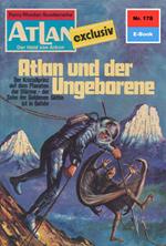 Atlan 178: Atlan und der Ungeborene