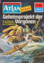 Atlan 209: Geheimprojekt der Varganen