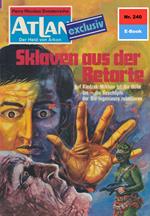 Atlan 240: Sklaven aus der Retorte