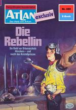 Atlan 285: Die Rebellin