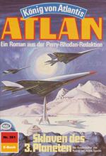 Atlan 361: Sklaven des 3. Planeten