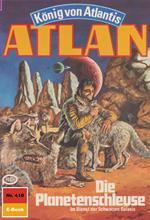 Atlan 410: Die Planetenschleuse