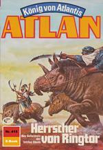 Atlan 415: Herrscher von Ringtor