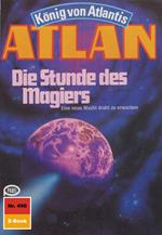 Atlan 496: Die Stunde des Magiers