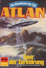 Atlan 535: Spur der Zerstörung