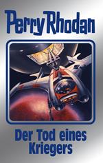 Perry Rhodan 162: Der Tod eines Kriegers (Silberband)