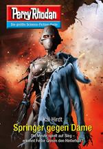 Perry Rhodan 3115: Springer gegen Dame