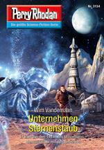 Perry Rhodan 3134: Unternehmen Sternenstaub