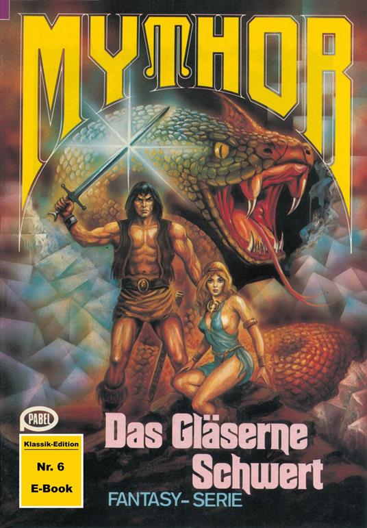 Mythor 6: Das Gläserne Schwert