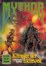 Mythor 27: Kämpfer der Lichtwelt