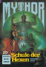 Mythor 64: Schule der Hexen