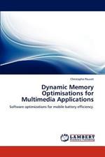 Dynamic Memory Optimisations for Multimedia Applications