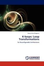 K-loops: Loop Transformations