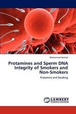 Protamines and Sperm DNA Integrity of Smokers and Non-Smokers