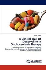 A Clinical Trail Of Doxycycline In Onchocerciasis Therapy