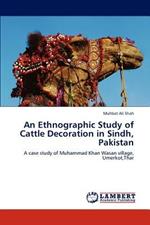 An Ethnographic Study of Cattle Decoration in Sindh, Pakistan