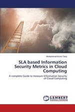 Sla Based Information Security Metrics in Cloud Computing