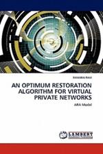 An Optimum Restoration Algorithm for Virtual Private Networks