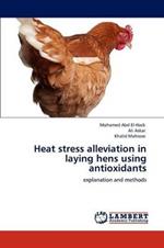 Heat Stress Alleviation in Laying Hens Using Antioxidants