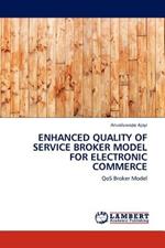 Enhanced Quality of Service Broker Model for Electronic Commerce