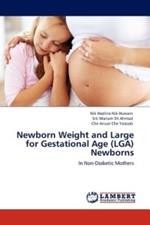 Newborn Weight and Large for Gestational Age (Lga) Newborns