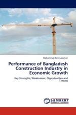 Performance of Bangladesh Construction Industry in Economic Growth