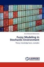 Fuzzy Modeling in Stochastic Environment