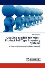 Queuing Models for Multi-Product Pull Type Inventory Systems