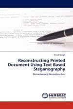 Reconstructing Printed Document Using Text Based Steganography