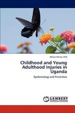 Childhood and Young Adulthood Injuries in Uganda