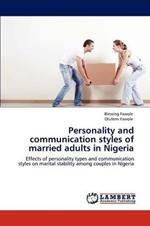 Personality and Communication Styles of Married Adults in Nigeria