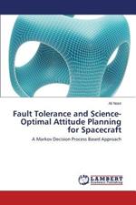 Fault Tolerance and Science-Optimal Attitude Planning for Spacecraft