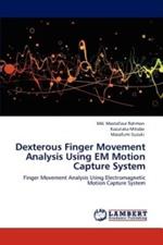 Dexterous Finger Movement Analysis Using EM Motion Capture System