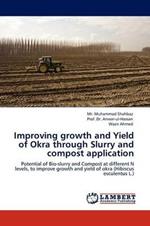 Improving Growth and Yield of Okra Through Slurry and Compost Application