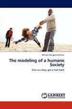 The Modeling of a Humane Society