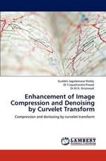 Enhancement of Image Compression and Denoising by Curvelet Transform