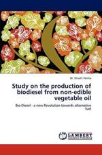 Study on the Production of Biodiesel from Non-Edible Vegetable Oil