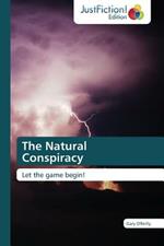 The Natural Conspiracy