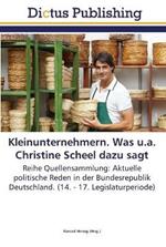 Kleinunternehmern. Was u.a. Christine Scheel dazu sagt