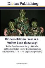 Kindersoldaten. Was u.a. Volker Beck dazu sagt