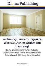 Wohnungsbaureformgesetz. Was u.a. Achim Grossmann dazu sagt