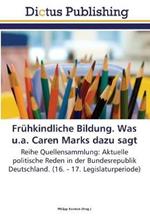 Fruhkindliche Bildung. Was u.a. Caren Marks dazu sagt