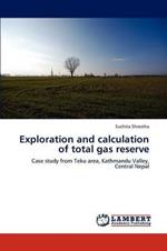 Exploration and calculation of total gas reserve