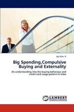 Big Spending, Compulsive Buying and Externality