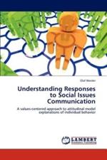 Understanding Responses to Social Issues Communication