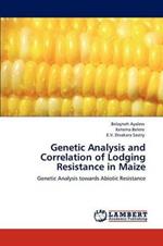 Genetic Analysis and Correlation of Lodging Resistance in Maize