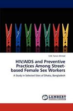 HIV/AIDS and Preventive Practices Among Street-based Female Sex Workers