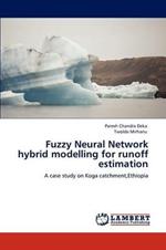 Fuzzy Neural Network hybrid modelling for runoff estimation