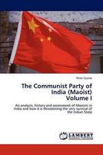 The Communist Party of India (Maoist) Volume I