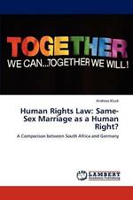 Human Rights Law: Same-Sex Marriage as a Human Right?